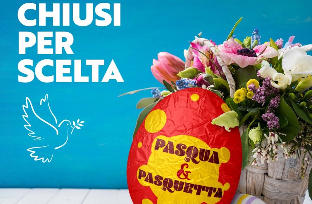 Chiusi per scelta a Pasqua e Pasquetta