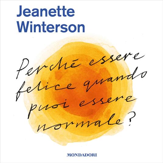 Perché essere felici quando puoi essere normale